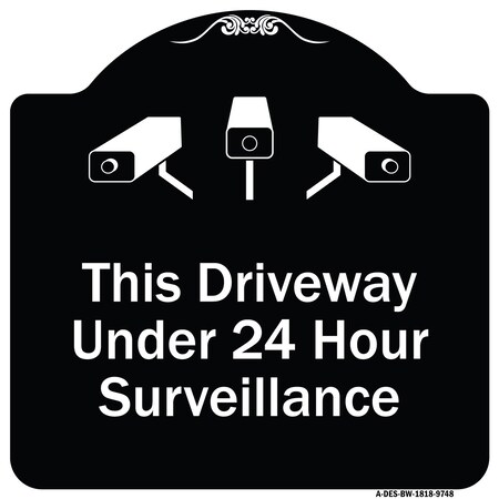 Signmission Designer Series-This Driveway Under 24 Hour Surveillance With Graphics, 18" H, BW-1818-9748 A-DES-BW-1818-9748